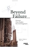 Beyond Failure: Forensic Case Studies for Civil Engineers