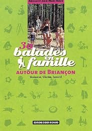 30 balades en famille autour de Briançon