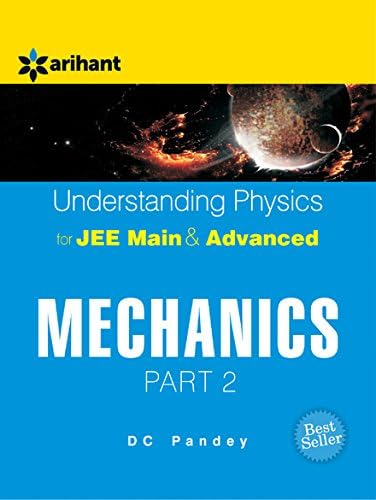 Understanding Physics for JEE Main & Advanced MECHANICS Part 2