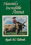 Hawaii's Incredible Anna, Tabrah, Ruth M., 0916630536