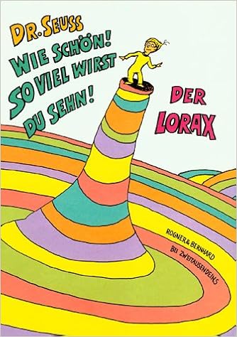 Wie Schon So Viel Wirst Du Sehn Der Lorax Amazon De Dr Seuss Eike Schonfeld Uda Stratling Bucher
