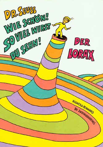 Wie Schon So Viel Wirst Du Sehn Der Lorax Amazon De Dr Seuss Eike Schonfeld Uda Stratling Bucher