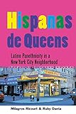 Hispanas de Queens: Latino Panethnicity in a New York City Neighborhood (The Anthropology of Contemporary Issues)