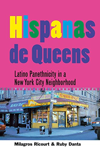 Hispanas de Queens: Latino Panethnicity in a New York City Neighborhood (The Anthropology of Contemporary Issues) (Best Neighborhoods In Queens Ny)