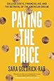 Paying the Price: College Costs, Financial Aid, and the Betrayal of the American Dream