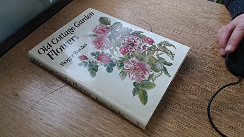 Old cottage garden flowers by Roger Banks (Hardcover)