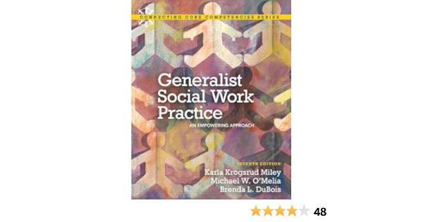 Generalist Social Work Practice An Empowering Approach 7th Edition Connecting Core Petencies Miley Karla Krogsrud O Melia Michael W Dubois Brenda L 9780205036516 Books