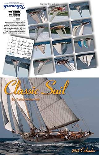 Classic Sail 2015 Calendar