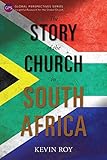 The Story of the Church in South Africa (Global Perspectives Series) by 
