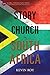 The Story of the Church in South Africa (Global Perspectives Series) by 