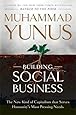 Building Social Business: The New Kind of Capitalism that Serves Humanity's Most Pressing Needs