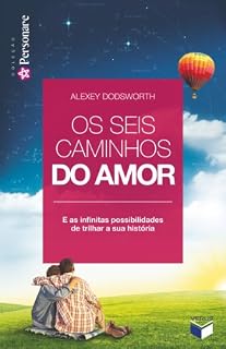 Livro Os seis caminhos do amor: E as infinitas possibilidades de trilhar a sua história