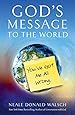 God's Message to the World:: You've Got Me All Wrong
