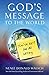 God's Message to the World:: You've Got Me All Wrong - Book by Neale Donald Walsch