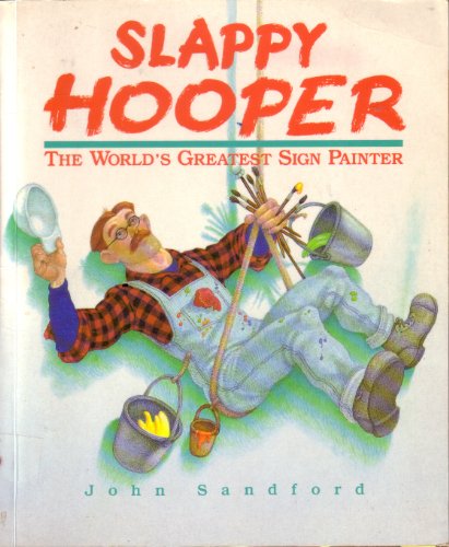 Slappy Hooper: The World's Greatest Sign Painter