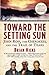 Toward the Setting Sun: John Ross, the Cherokees, and the Trail of Tears by Brian Hicks
