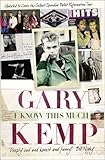 I Know This Much: From Soho to Spandau by Gary Kemp (2010-04-29)