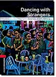Oxford Bookworms Library: Dancing with Strangers: Stories from Africa: Level 3: 1000-Word Vocabulary (Oxford Bookworms Library: Stage 3)