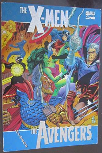 The X-Men Versus the Avengers