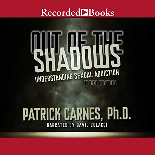 Download Out of the Shadows: Understanding Sexual Addiction Download Out of the Shadows: Understanding Sexual Addiction
