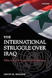 Front cover for the book The International Struggle Over Iraq by David M. Malone