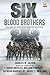 Six: Blood Brothers: Based on the History Channel Series SIX