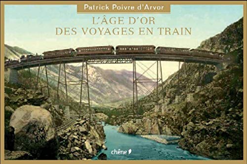 L'âge d'or des voyages en train