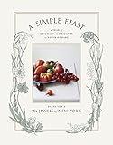 A Simple Feast: A Year of Stories and Recipes to Savor and Share by Diana Yen, The Jewels of New York