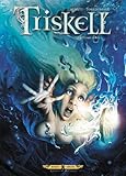 TRISKELL T04 GUERRE ET FEES (SOLEIL CELTIC) (French Edition) by