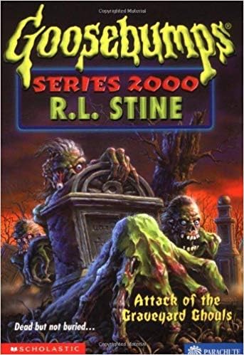 Attack of Graveyard Ghouls (Goosebumps series 2000) Paperback – Nov 1998
