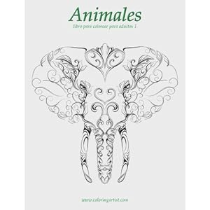 Animales libro para colorear para adultos 1 (Volume 1) (Spanish Edition)