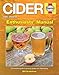 Cider: The practical guide to growing apples and making cider (Enthusiasts' Manual) by