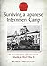 Surviving a Japanese Internment Camp: Life and Liberation at Santo Tomas, Manila, in World War II by Rupert Wilkinson