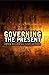 Governing the Present: Administering Economic, Social and Personal Life
