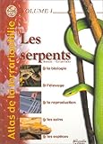 Atlas de la terrariophilie, volume 1 : Les Serpents by
