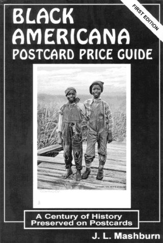 Black Americana Postcard Price Guide: A Century of History Preserved on Postcards by
