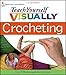Teach Yourself Visually Crocheting (Teach Yourself Visually) by Kim P. Werker, Cecily Keim