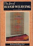 The Joy of Hand Weaving. Second Edition. by 