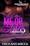 It's Either Me Or Her 2: A Side Bitch Story