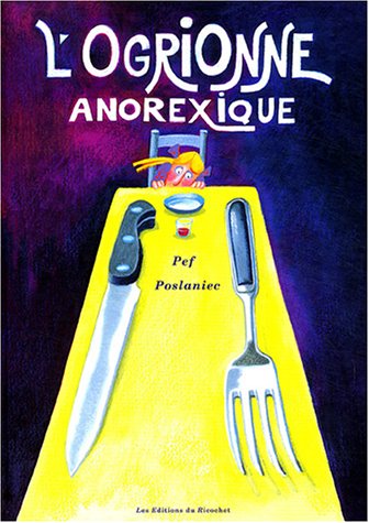 L' ogrionne anorexique