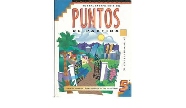  Puntos De Partida Instructor S Edition 9780070382275 Knorre Marty Dorwick Thalia Perez Girones Ana Maria Glass William R Billarreal Hildebrando Books