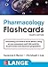 Lange Pharmacology Flashcards, Fourth Edition