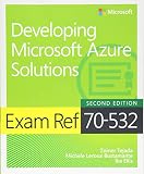 Exam Ref 70-532 Developing Microsoft Azure Solutions (2nd Edition)