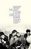 "Music Love Drugs War" av Geraldine Quigley (author)