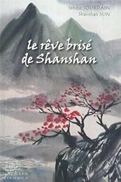 Le  rêve brisé de Shanshan