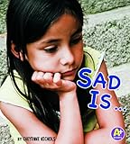 Sad Is ... (Know Your Emotions)
