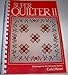 Super Quilter II: Challenges for the Advanced Quilter 0870693719 Book Cover