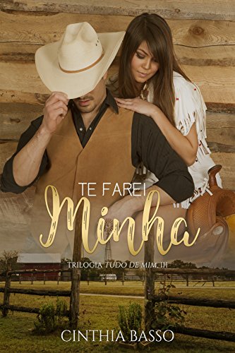 Te farei Minha (Trilogia Tudo de Mim Livro 3) por [Basso, Cinthia]