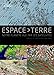Espace Terre : Notre planète vue par les satellites by 