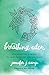 Breathing Eden: Conversations with God on Light, Fresh Air, and New Things